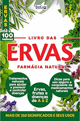 Livro das Ervas 1: Farmácia Natural - Mais de 350 significados e seus usos