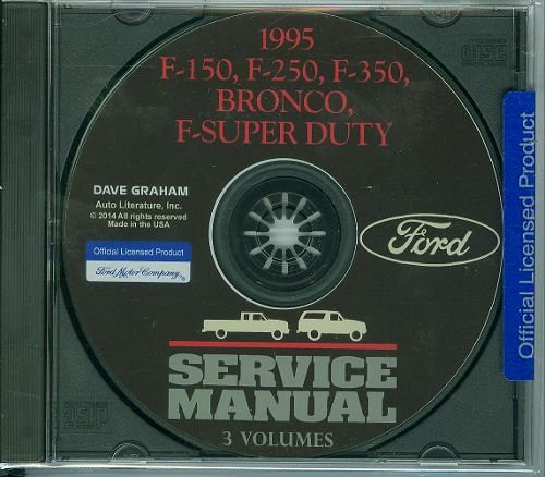 COMPLETE & UNABRIDGED FORD MOTORS FACTORY 1995 TRUCK & PICKUP REPAIR SHOP & SERVICE MANUAL CD - INCLUDES Bronco, F-150, F-250, F350, F-Super Duty - COVERS Engine, Body, Chassis & Electrical. 95