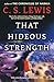 That Hideous Strength (Space Trilogy, Book 3)
