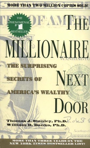 By T.J. & Danko - The Millionaire Next Door: The Surprising Secrets of America's Wealthy