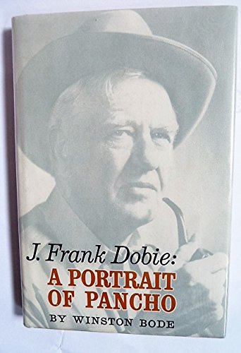 J. FRANK DOBIE: A PORTRAIT OF PANCHO [Unknown] B076X5SRV3 Book Cover