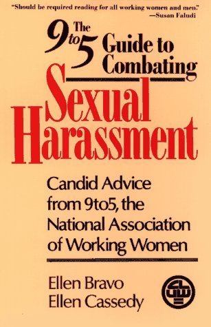 The 9 to 5 Guide to Combating Sexual Harassment: Candid Advice from 9 to 5, The National Association of Working Women