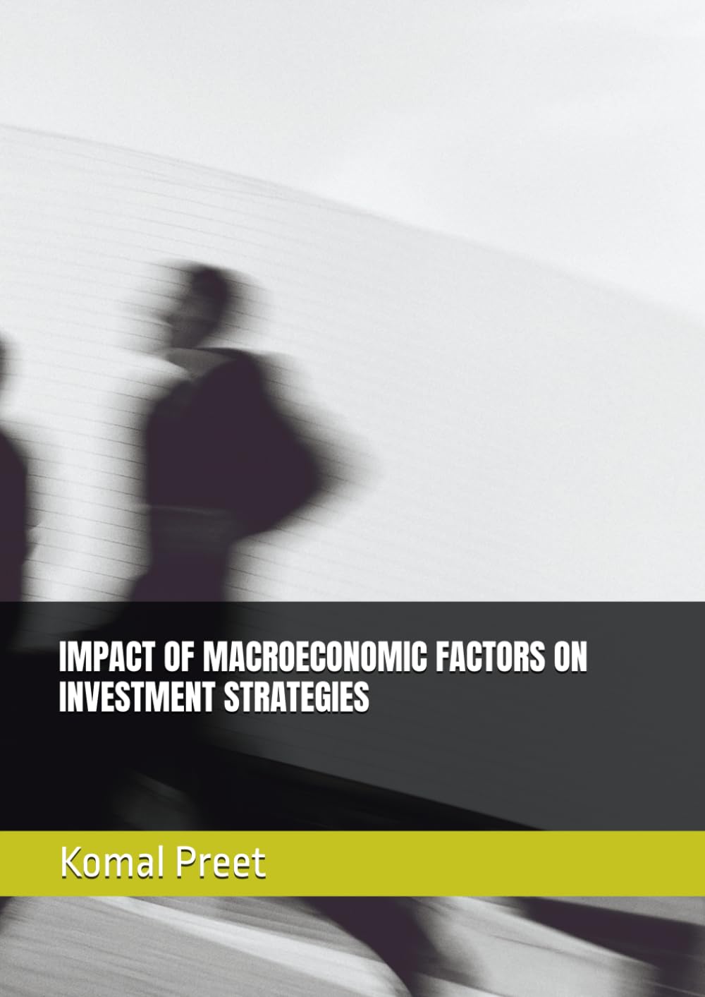 IMPACT OF MACROECONOMIC FACTORS ON INVESTMENT STRATEGIES