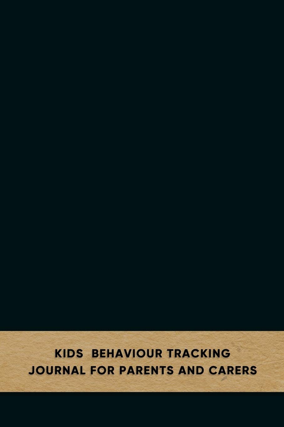 Kids behaviour tracking journal for parents and carers: Emotion and behavioural support log book for carergivers of children with Autism and Aspergers ... with pattern observation and development