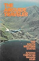 The airguide traveler: Southwestern states, Arizona, California, Nevada, Utah B0006WMH4E Book Cover