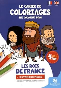 Paperback CAHIER DE COLORIAGES ROIS DE FRANCE [French] Book