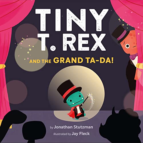 Image of Tiny T. Rex and the Grand Ta-Da!