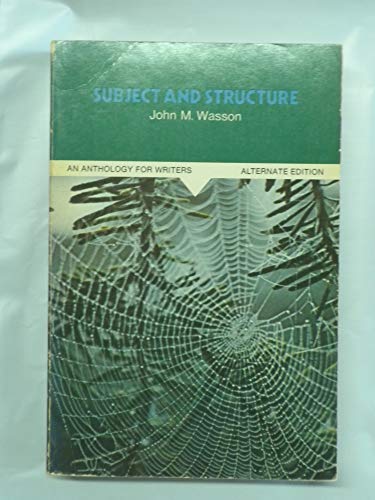 Subject and Structure: An Anthology for Writers B000H1RXE8 Book Cover