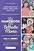 The Handbook for Catholic Moms: Nurturing Your Heart, Mind, Body, and Soul