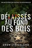  Délaissés au Fond des Bois (Un Mystère du Shérif Elven Hallie t. 8)