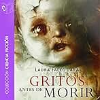 Gritos antes de morir