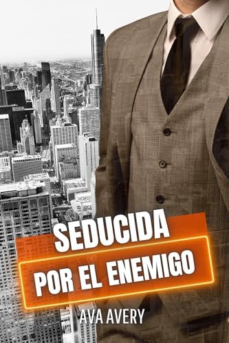 Seducida por el enemigo: El trato millonario (Los irresistibles abogados multimillonarios de Nueva York nº 2)