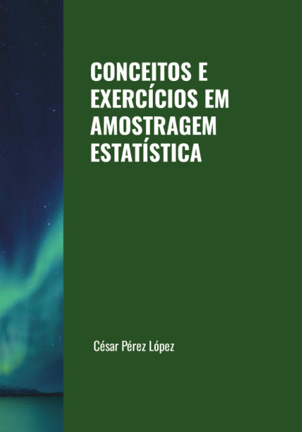 CONCEITOS E EXERCÍCIOS EM AMOSTRAGEM ESTATÍSTICA