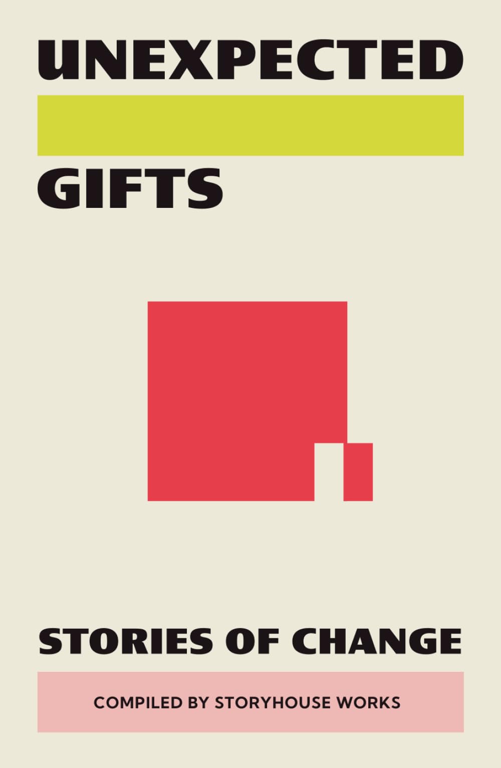 Unexpected Gifts: Stories of Change