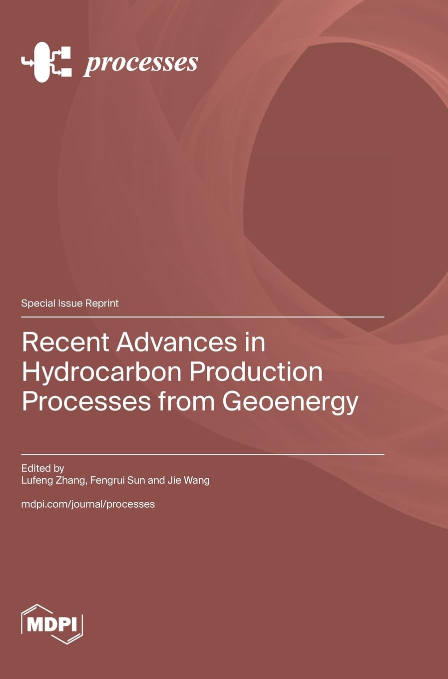 Recent Advances in Hydrocarbon Production Processes from Geoenergy