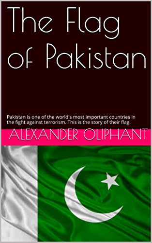 The Flag of Pakistan: The origin of the Pakistani Flag, the ancient families that is represents and heraldic devices used by Pakistan, The United States of America, Donald J. Trump, and Oliphant.