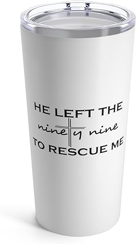 Vaso con texto en inglés He Left The Ninety Nine To Rescue Me Jesus de 20 onzas y 20 onzas disponible en Yaxa El Salvador