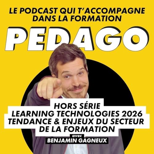 Hors-s&eacute;rie - Learning Technologies France 2026 : la tendance et les enjeux du secteur de la formation Podcast Por  art