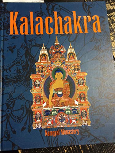 Kalachakra. Die drei Zyklen der Zeit. Erklärungen zur Meditationspraxis von Kalachakra