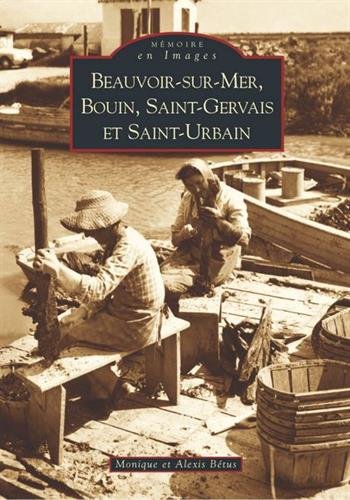 Beauvoir-sur-mer - tome I (Mémoire en images)