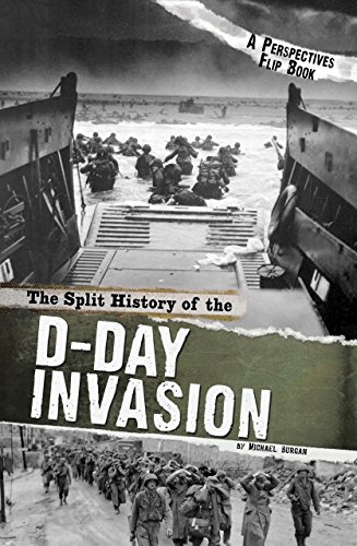 The Split History Of The D Day Invasion Perspectives Flip Books
