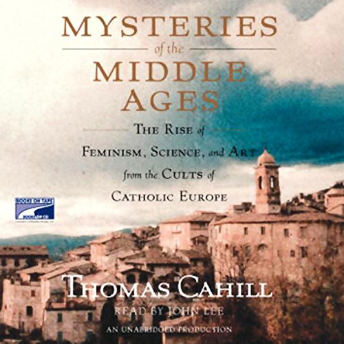 "Mysteries of the Middle Ages" by Thomas Cahill