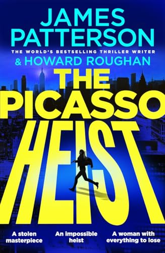 The Picasso Heist: The addictive and unmissable new thriller from Sunday Times bestselling author