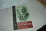 Lone Scout: W. D. Boyce and American Boy Scouting