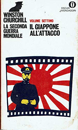 Winston Churchill, la Seconda Guerra Mondiale.Il Giappone all'attacco. Vol. VII