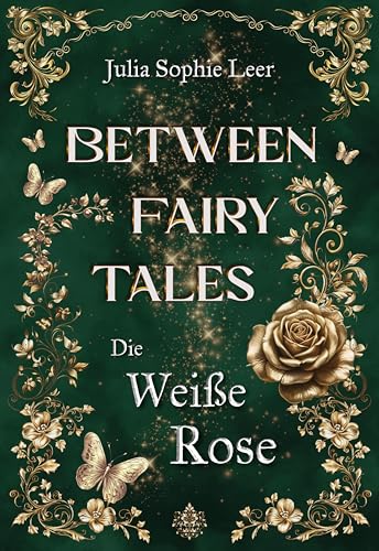 Die Weiße Rose (Between Fairy Tales 1) für 8,99 EUR bei amazon.de Bild: Die Weiße Rose (Between Fairy Tales 1) für 8,99 EUR bei amazon.de