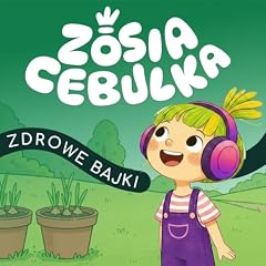 Zosia Cebulka - bajki do snu i zabawy okładka