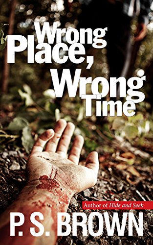 Wrong Place, Wrong Time: a gripping detective