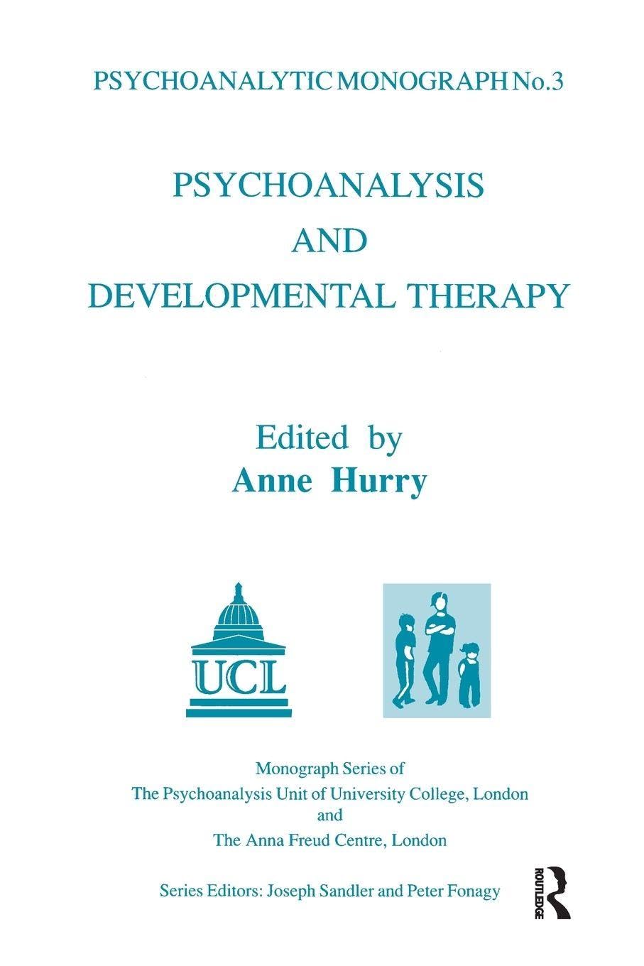 Psychoanalysis and Developmental Therapy (The Psychoanalytic Monograph Series)