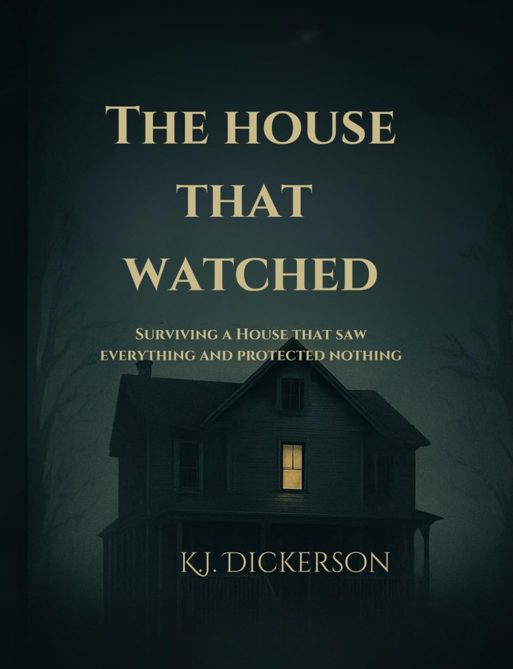 The House that watched: Surviving a House that saw everything and protected nothing