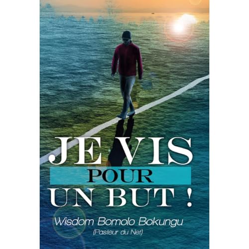Je vis pour un but Audiolibro Por Wisdom Bomolo Bokungu arte de portada