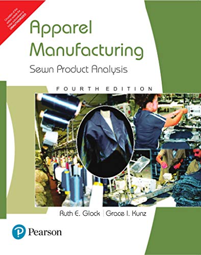 Apparel Manufacturing: Sewn Product Analysis, 4th Ed.