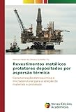 deposito termico para comida  Revestimentos metálicos protetores depositados por aspersão térmica: Caracterização eletroquímica e microestrutural para a seleção de materiais e processos