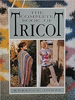 Complete Book of Tricot 086417327X Book Cover