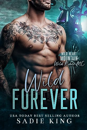Wild Forever: A Single Dad Forbidden Romance (Wild Heart Mountain: Wild Rider's MC Book 5)