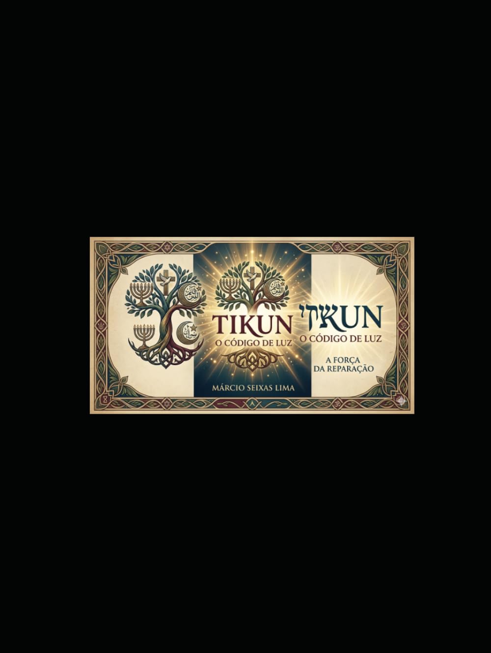 Tikun - O Código da Luz: A Força da Reparação