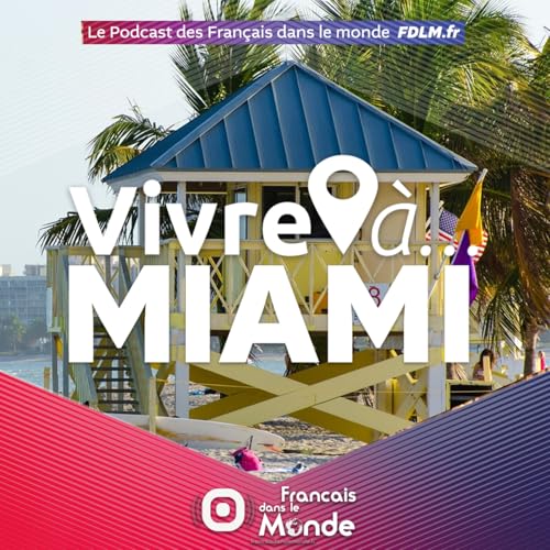 Vivre &agrave; MIAMI