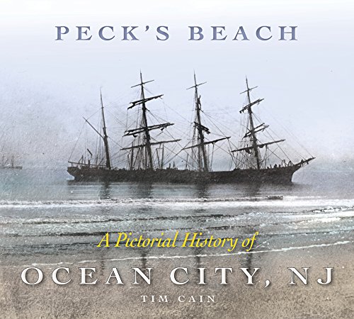 Peck's Beach: A Pictorial History of Ocean City, New Jersey
