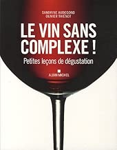 Download Le Vin sans complexe !: Petites leçons de dégustation PDF