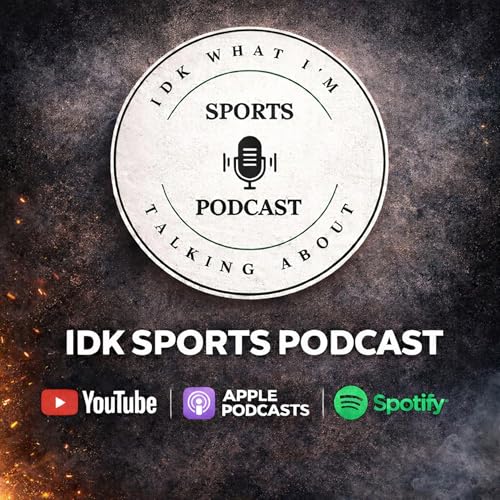 IDK SPORTS PODCAST cover art
