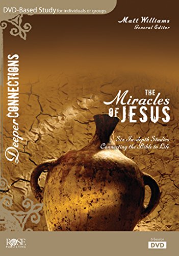 The Miracles Of Jesus 6-Session DVD Bible Study - Deeper Connections Series