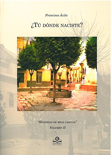 ¿Tú dónde naciste? Historias de Mesa Camilla Vol I (SIN COLECCION)