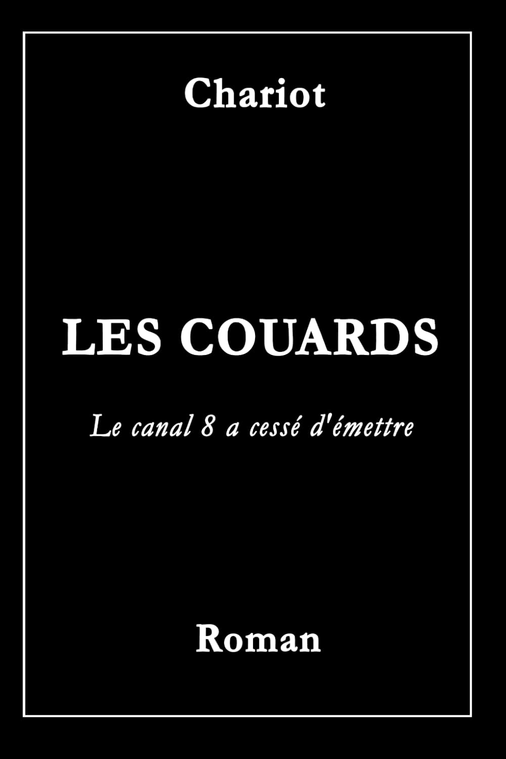LES COUARDS: LE CANAL 8 A CESSÉ D'ÉMETTRE