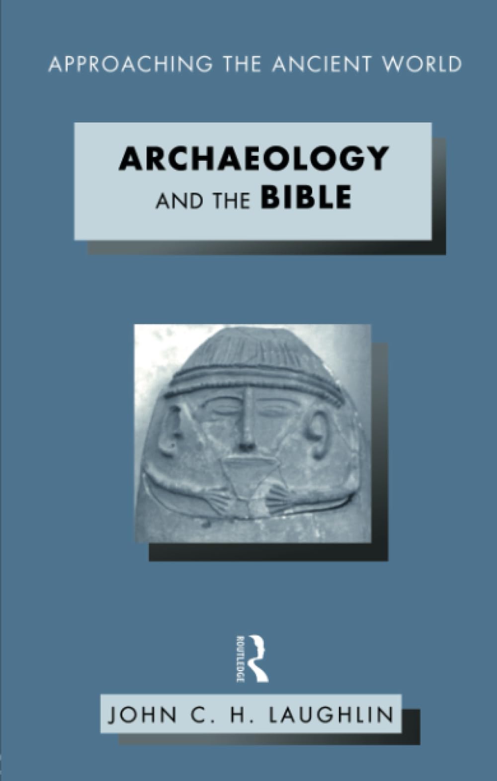 Archaeology and the Bible - 9780415159944