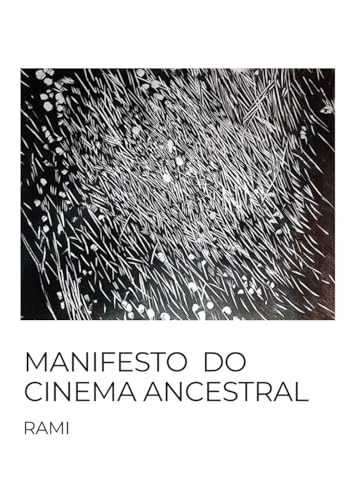  Manifesto Do Cinema Ancestral