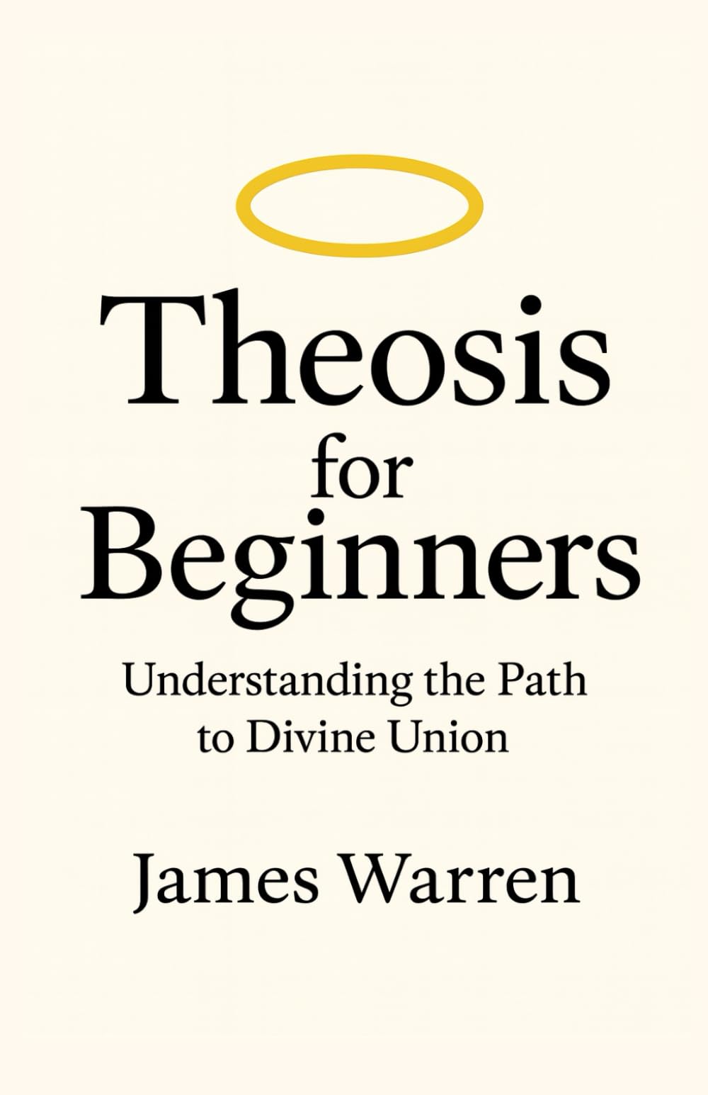 Theosis for Beginners: Understanding the Path to Divine Union